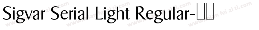 Sigvar Serial Light Regular字体转换
